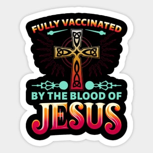 Fully Vaccinated By The Blood Of Jesus Funny Christian Vintage Sticker